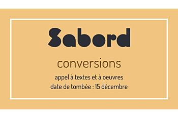 Appel de textes et d'oeuvres, thème conversions, revue Le Sabord
