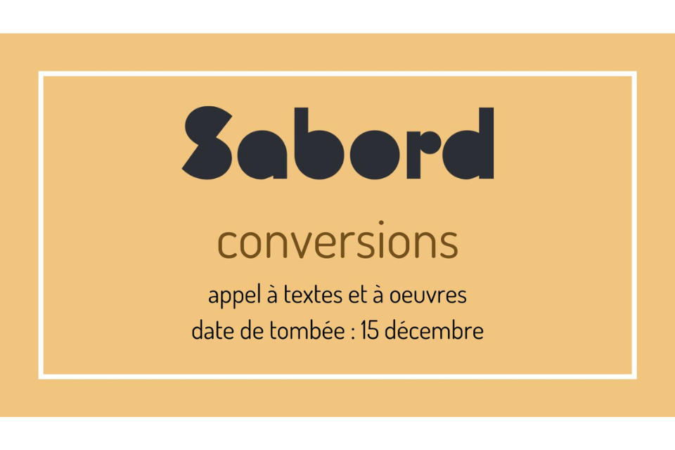 Appel de textes et d'oeuvres, thème conversions, revue Le Sabord